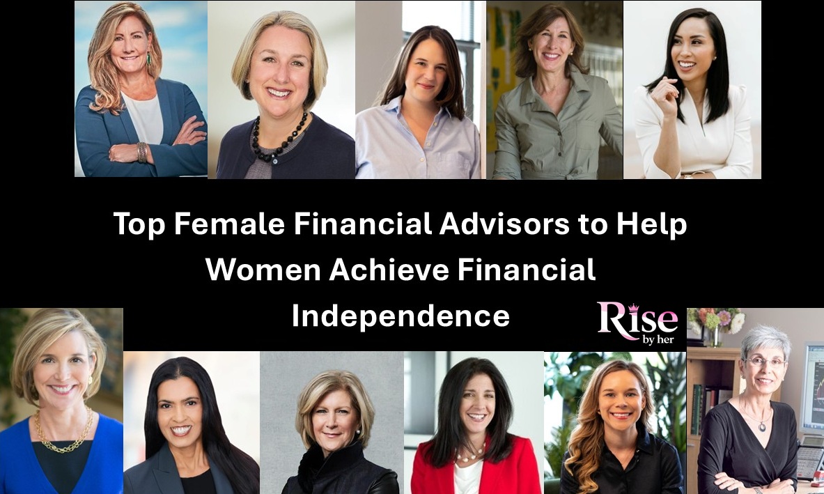top female financial advisors to help women achieve financial independence