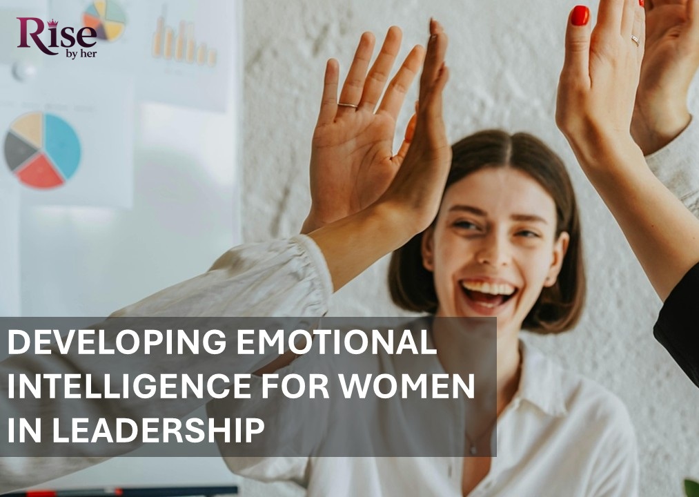 why emotional intelligence matters for empowering women leaders