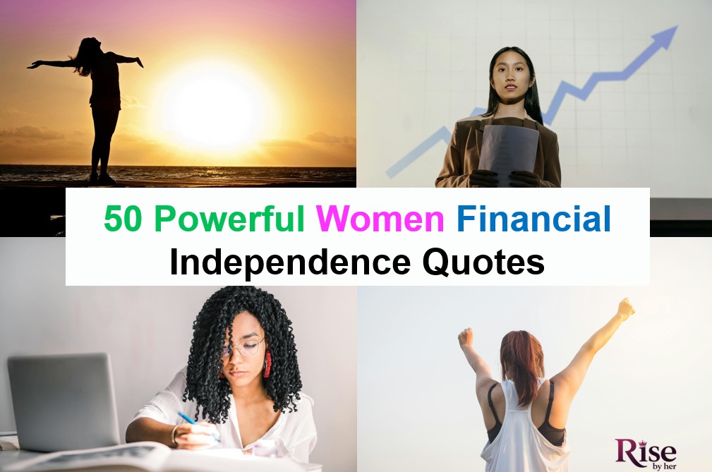 50 powerful women financial independence quotes to inspire wealth & empowerment