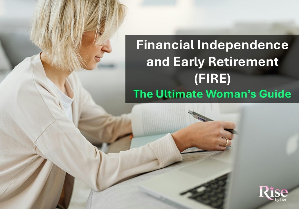 Financial independence and early retirement the ultimate woman’s guide