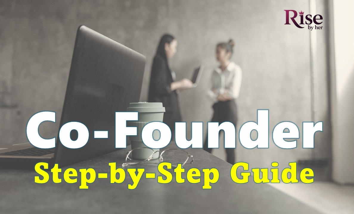 how women entrepreneurs can find the right co founder step by step guide
