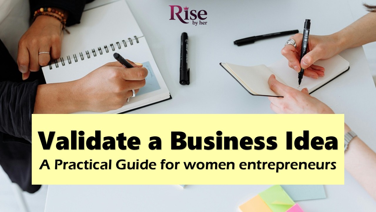 how to validate a business idea a practical guide for women entrepreneurs