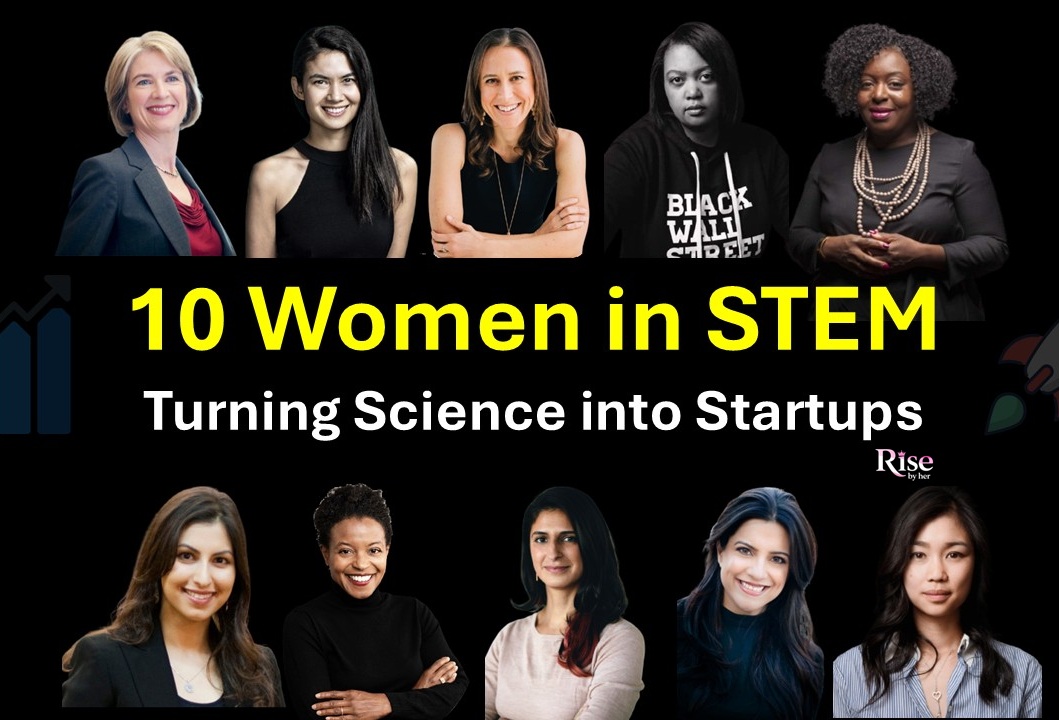 she builds 10 women in stem turning science into startups