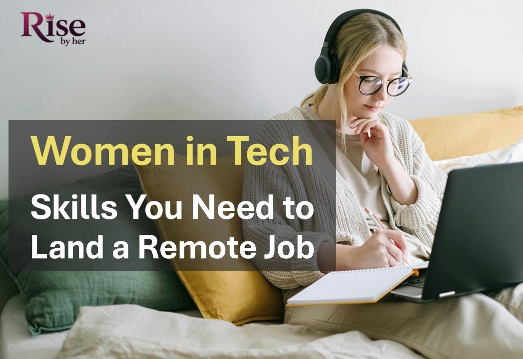 women in tech skills you need to land a remote job