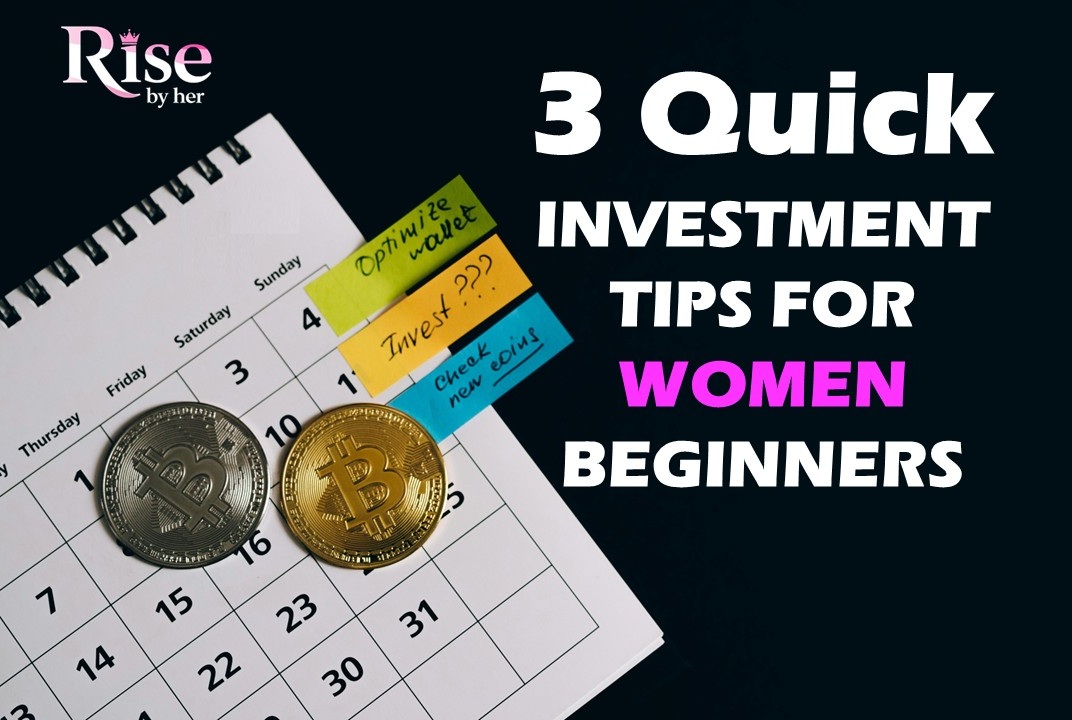 3 quick investment tips for women beginners