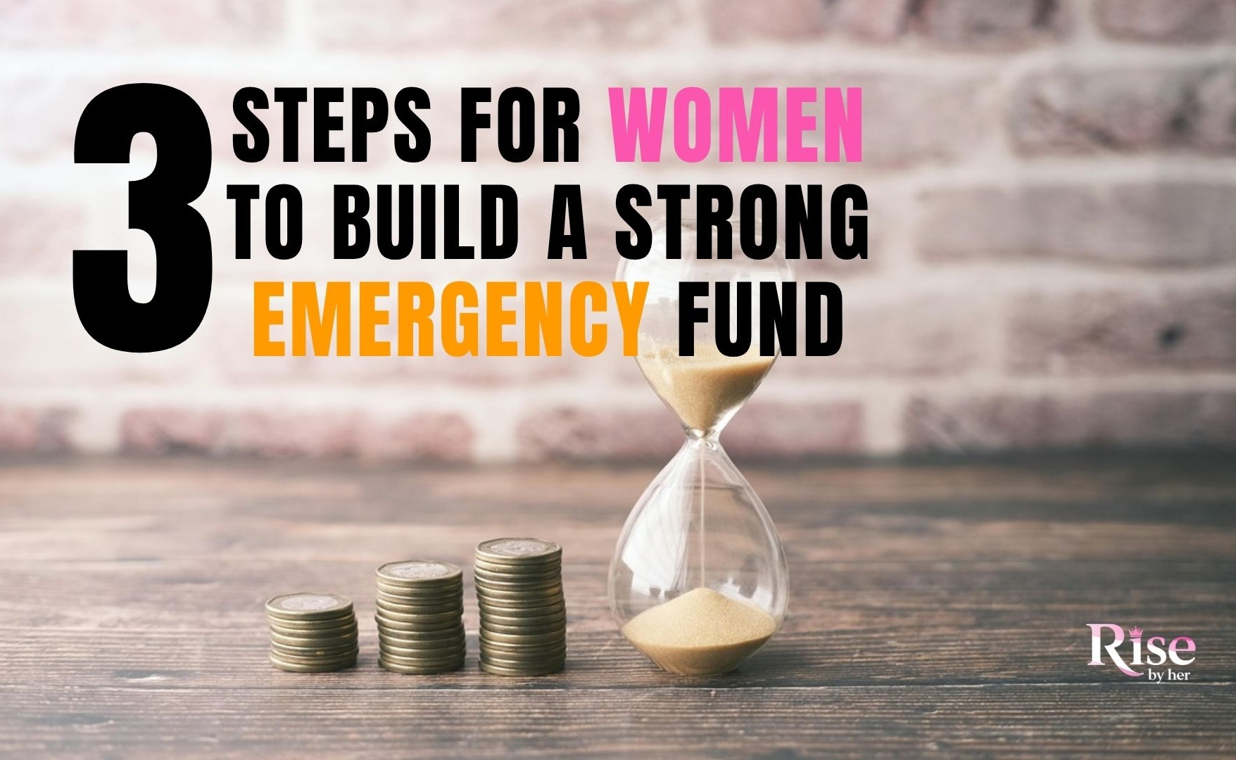 3 simple steps for women to build a strong emergency fund