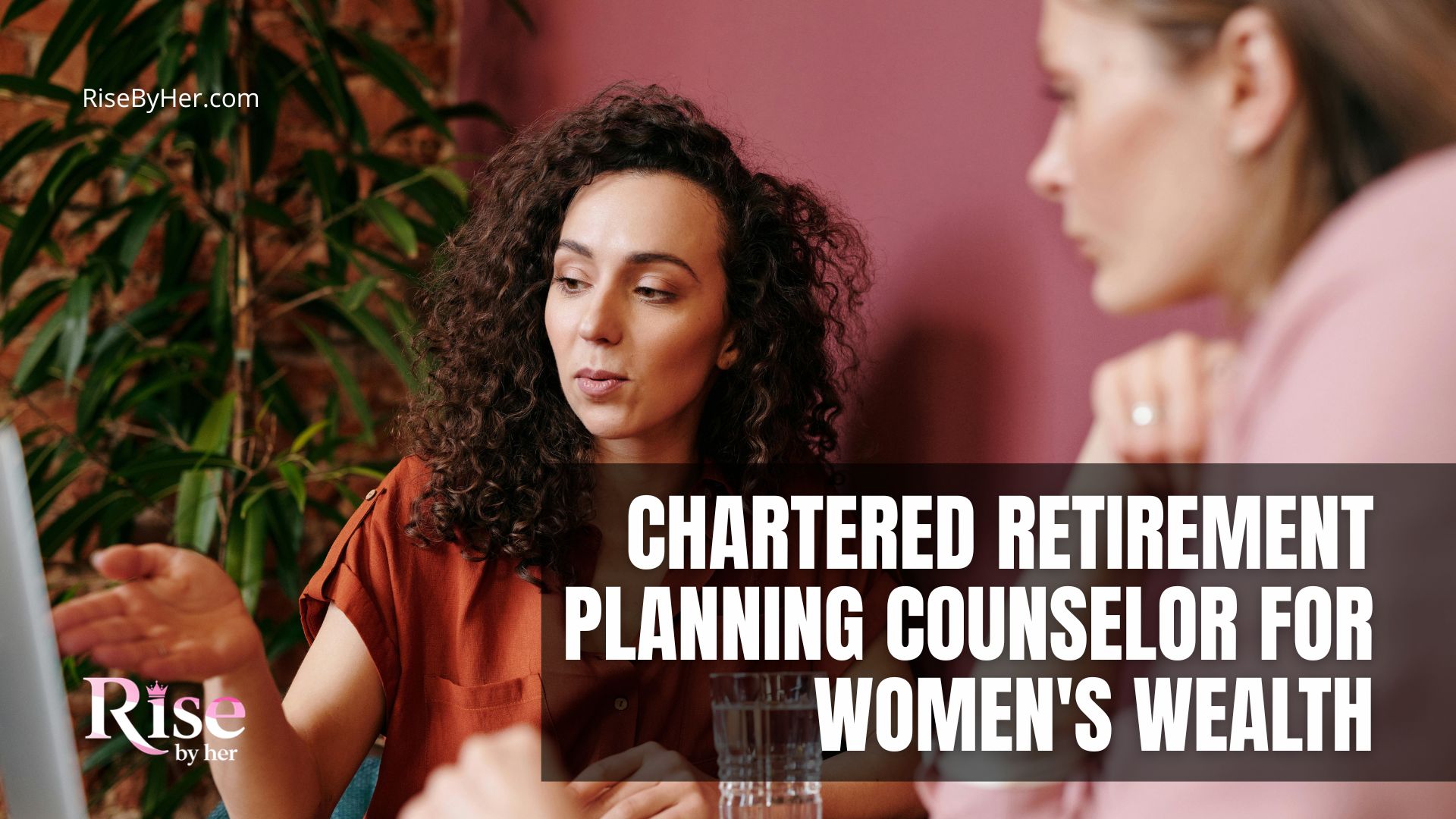 chartered retirement planning counselor for women wealth