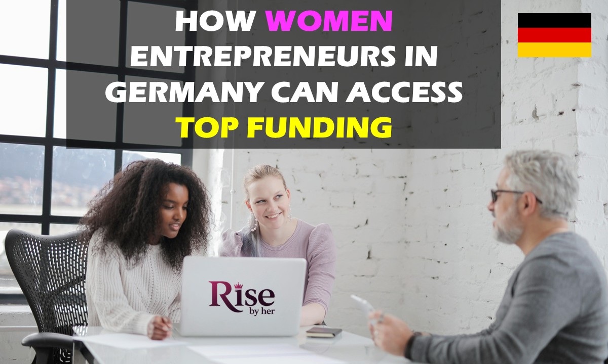 how women entrepreneurs in germany can access top funding
