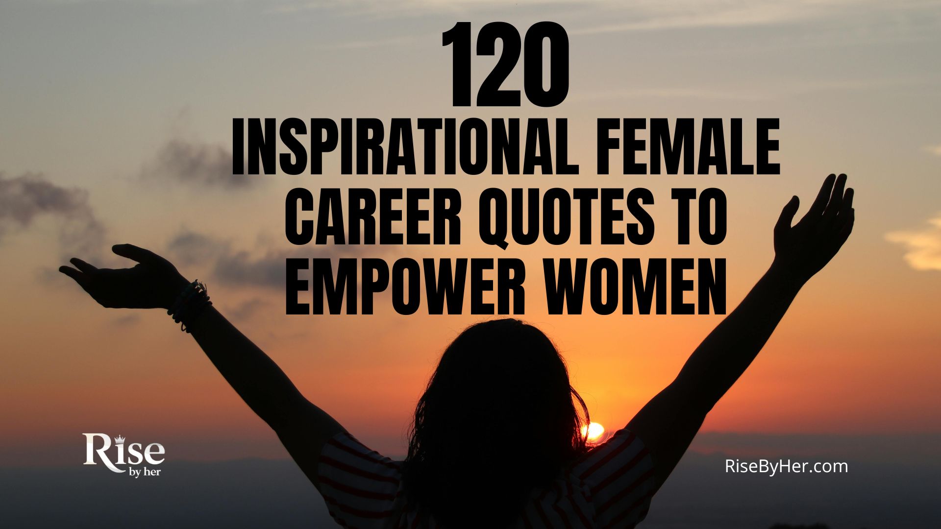 120 inspirational female career quotes to empower women