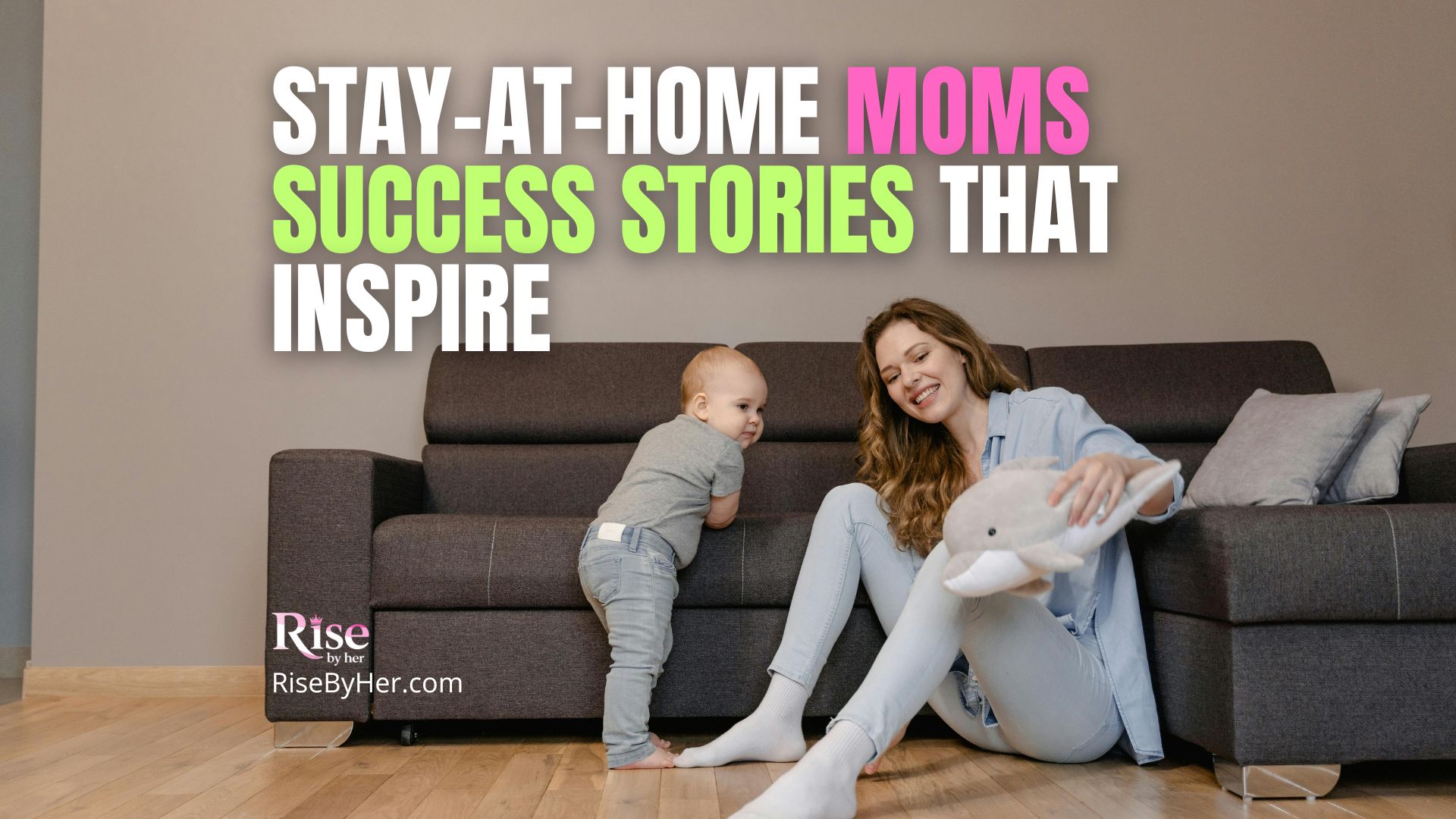 stay at home moms success stories that inspire