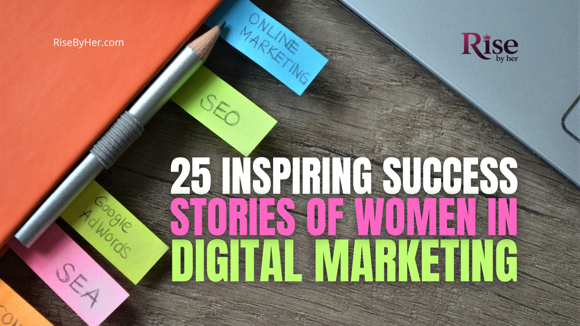 25 inspiring success stories of women in digital marketing